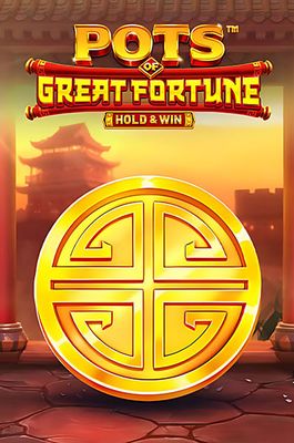 Pots Of Great Fortune - Hold & Win