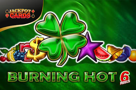 Burning Hot 6 Reels