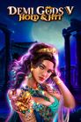 Demi Gods VI - Hold & Hit