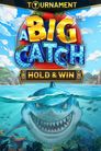 A BIG CATCH - HOLD & WIN