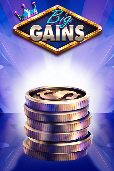 Big Gains