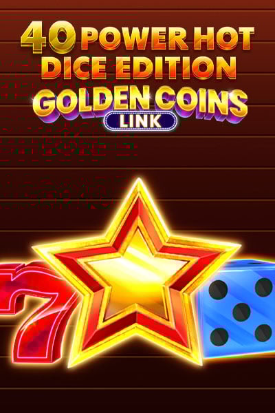 40 Power Hot Dice Edition - Golden Coins Link
