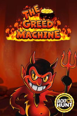 The Greed Machine